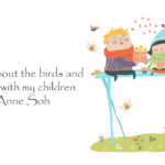 Talking About the Birds and the Bees with My Children: Anne Soh
