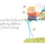 Talking About the Birds and the Bees with My Children: Lim Chien Chong